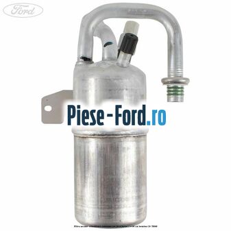 Filtru uscator climatizare conexiune jos Ford Fusion 1.4 80 cai